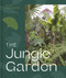The Jungle Garden by Philip Oostenbrink, 9781999734565