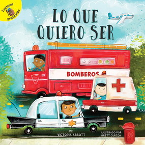 Lo que quiero ser (What I Want to Be) (Spanish Edition) - 9781641563451 by Victoria Abbott, Brett Curzon, 9781641563451