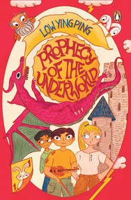 Prophecy of the Underworld by Low Ying Ping, 9789814954167