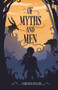 Of Myths And Men by Catherine Dellosa, 9789814954297