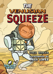 The Venusian Squeeze by Theo Baker, Alex Lopez, 9781641565226