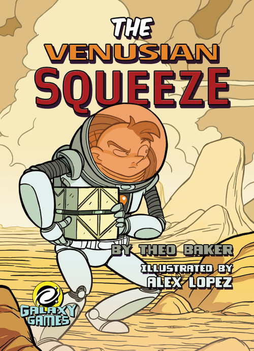 The Venusian Squeeze by Theo Baker, Alex Lopez, 9781641565226
