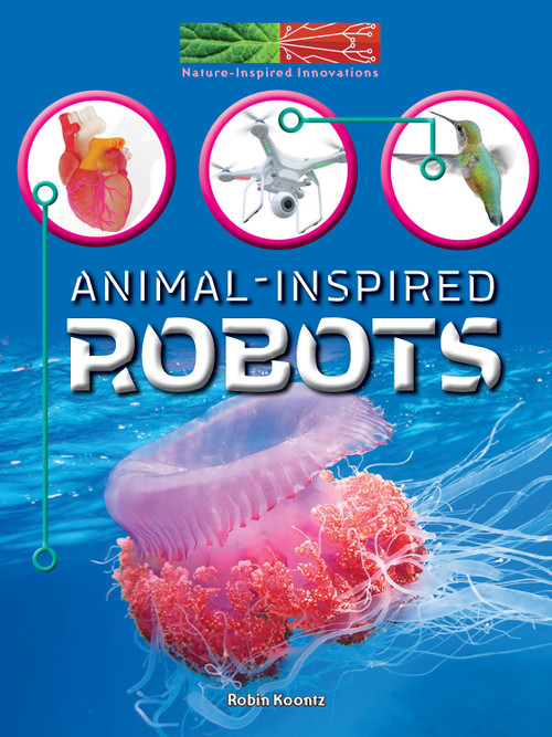Animal-Inspired Robots - 9781641565837 by Robin  Koontz, 9781641565837