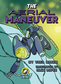 The Aerial Maneuver - 9781641566469 by Theo Baker, Alex Lopez, 9781641566469
