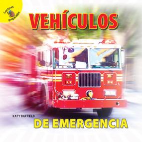 Mi Mundo (My World) Vehículos de emergencia (Emergency Vehicles) (Spanish Edition) by Katy  Duffield, 9781641569224