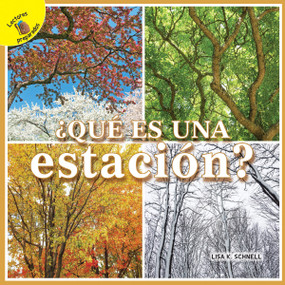 Mi Mundo (My World) ¿Qué es una estación? (What Is a Season?) (Spanish Edition) by Lisa  Schnell, 9781641569255