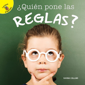 Mi Mundo (My World) ¿Quién pone las reglas? (Who Makes Rules?) (Spanish Edition) by Savina Collins, 9781641569262