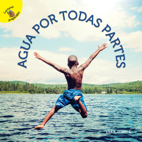 Me Pregunto (I Wonder) Agua por todas partes (Water All Around) (Spanish Edition) - 9781641569613 by Lisa  Schnell, 9781641569613