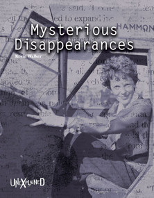 Unexplained Mysterious Disappearances by Kevin Walker, 9781643690346