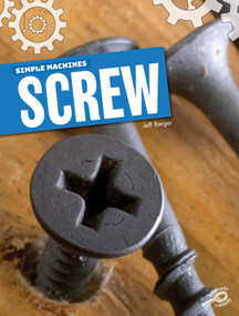 Simple Machines Screw - 9781643690742 by Jeff Barger, 9781643690742