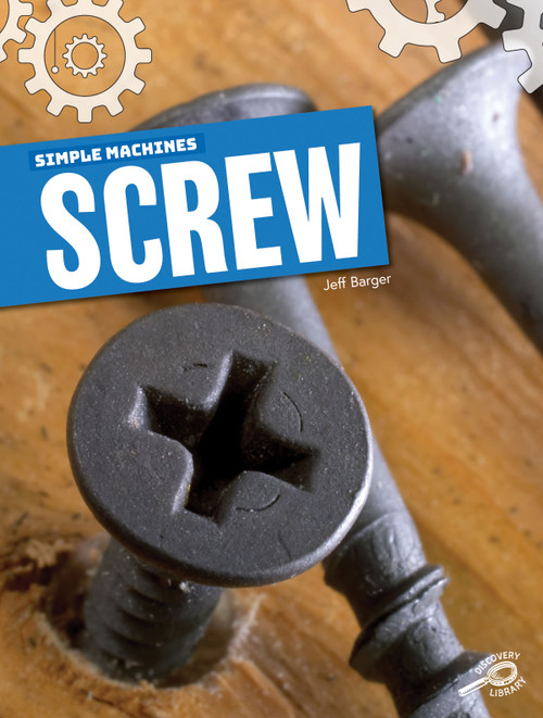 Simple Machines Screw - 9781643690742 by Jeff Barger, 9781643690742