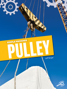 Simple Machines Pulley - 9781643690971 by Jeff Barger, 9781643690971