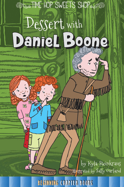 Dessert with Daniel Boone by Kyla Steinkraus, 9781681914152