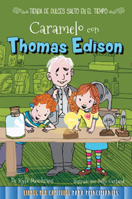 Caramelo con Thomas Edison (Toffee with Thomas Edison) by Kyla Steinkraus, Sally Garland, 9781683422556