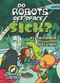 Do Robots Get Space Sick? by Theo Baker, Alex Lopez, 9781683424345