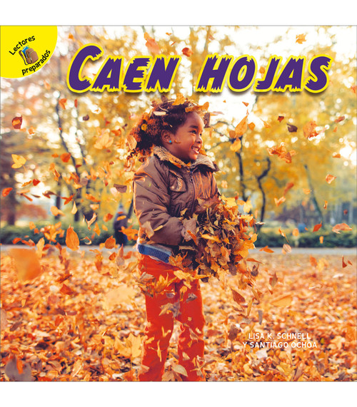Caen hojas (Leaves Fall) (Spanish Edition) by Santiago Ochoa, Lisa Schnell, 9781731604910
