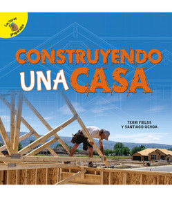 Construyendo una casa (Building a House) (Spanish Edition) - 9781731605139 by Santiago Ochoa, Terri  Fields, 9781731605139
