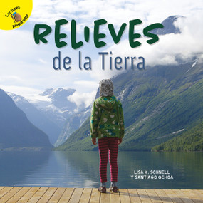 Relieves de la Tierra (Earth's Landforms) (Spanish Edition) - 9781731605535 by Santiago Ochoa, Lisa Schnell, 9781731605535