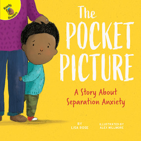 The Pocket Picture (A Story About Separation Anxiety) - 9781731605870 by Lisa Rose, Alex Willmore, 9781731605870