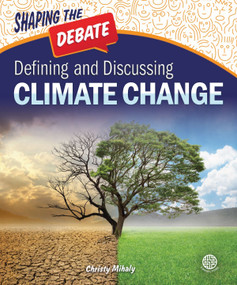 Defining and Discussing Climate Change by Christy  Mihaly, 9781731612823