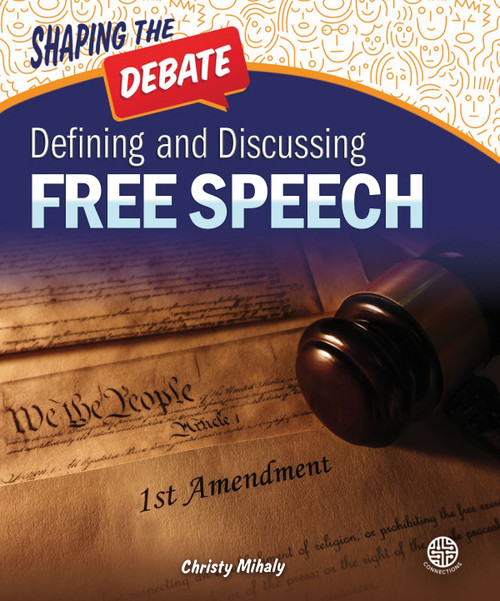 Defining and Discussing Free Speech by Christy  Mihaly, 9781731612830