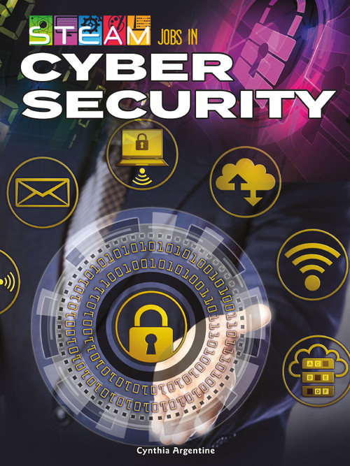 STEAM Jobs in Cybersecurity by Cynthia  Argentine, 9781731612878