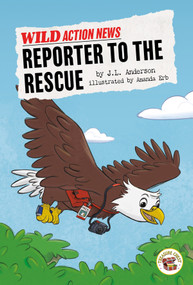 Reporter to the Rescue by J.L. Anderson, Amanda Erb, 9781731613042