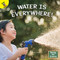 Water is Everywhere! by Marla Conn, 9781731617682