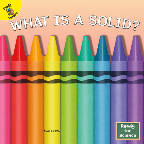What is a Solid? - 9781731617699 by Marla Conn, 9781731617699