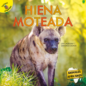 Hiena moteada (Spotted Hyena) (Spanish Edition) - 9781731629333 by Pablo  de la Vega, Lisa  Jackson, 9781731629333
