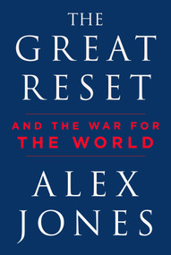 The Great Reset (And the War for the World) by Alex Jones, 9781510774049