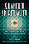 Quantum Spirituality (Science, Gnostic Mysticism, and Connecting with Source Consciousness) by Peter Canova, James Redfield, 9781591434634