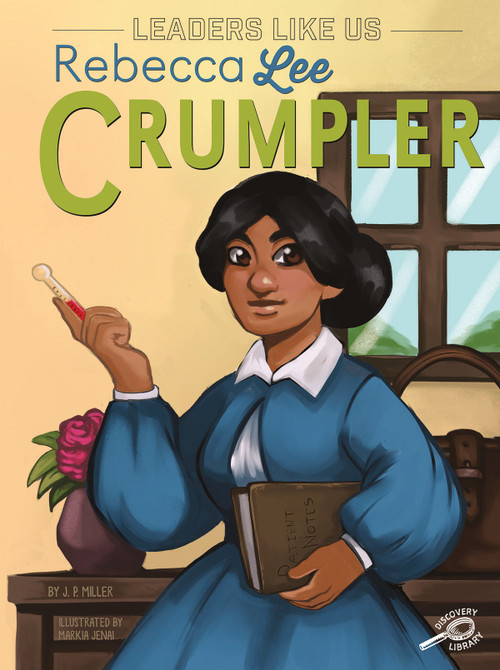 Rebecca Lee Crumpler - 9781731638823 by Marie  Therese  Miller, Markia Jenai, 9781731638823