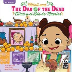 Citlali and the Day of the Dead (Citlali y el Día de Muertos) (Bilingual Edition) by Berta de Llano, Jaime Rivera Contreras, 9781731641687