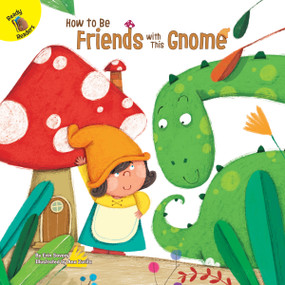 How to Be Friends with This Gnome - 9781731643452 by Erin Savory, Ana Zurita, 9781731643452
