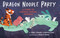 Dragon Noodle Party by Ying Chang Compestine, Paula Pang, 9780823449507