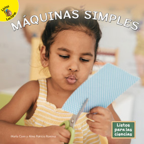 Máquinas simples (Spanish Edition) by Marla Conn, Alma Patricia Ramirez, 9781731648686