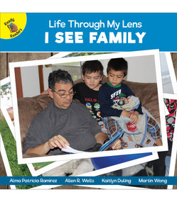 I See Family by Alma Patricia Ramirez, Kaitlyn Duling, Allen R.  Wells, Martin Wong, 9781731651877