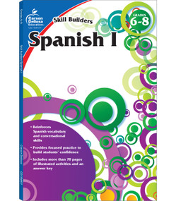 Spanish I, Grades 6 - 8 (Skill Builders), Grades 6 - 8 by Carson Dellosa Education, 9781936023387