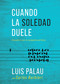 Cuando la soledad duele (Encuentro con la compañía perfecta) (Spanish Edition) by Luis Palau, Carlos Barbieri, 9781641239370