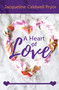 A Heart of Love by Jacqueline Caldwell Pryor, 9781949106701