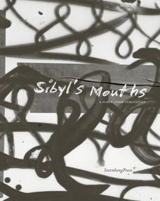 Sibyl's Mouths (A Pure Fiction Publication) by Rosa Aiello, Ellen Yeon Kim, Erika Landstrom, Luzie Meyer, Mark Von Schlegell, 9783956796449