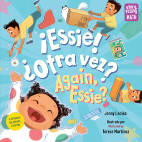 ¡Essie! ¿Otra vez? / Again, Essie? (Spanish Bilingual Edition) by Jenny Lacika, Teresa Martínez, 9781623542221