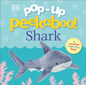 Pop-Up Peekaboo! Shark (A surprise under every flap!) by DK, 9780744059274