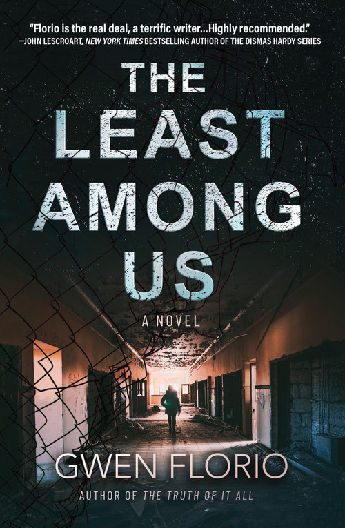 The Least Among Us (A Novel) by Gwen Florio, 9781639100682