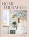 Home Therapy (Interior Design for Increasing Happiness, Boosting Confidence, and Creating Calm: An Interior Design Book) by Anita Yokota, 9780593233238