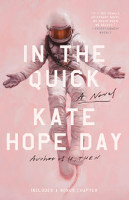 In the Quick (A Novel) - 9780525511274 by Kate Hope Day, 9780525511274