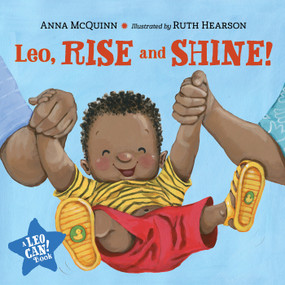 Leo, Rise and Shine! by Anna McQuinn, Ruth Hearson, 9781623543396
