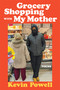 Grocery Shopping with My Mother by Kevin Powell, 9781593767433