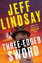 Three-Edged Sword (A Novel) by Jeff Lindsay, 9780593186220